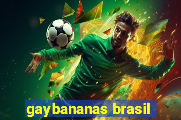 gaybananas brasil